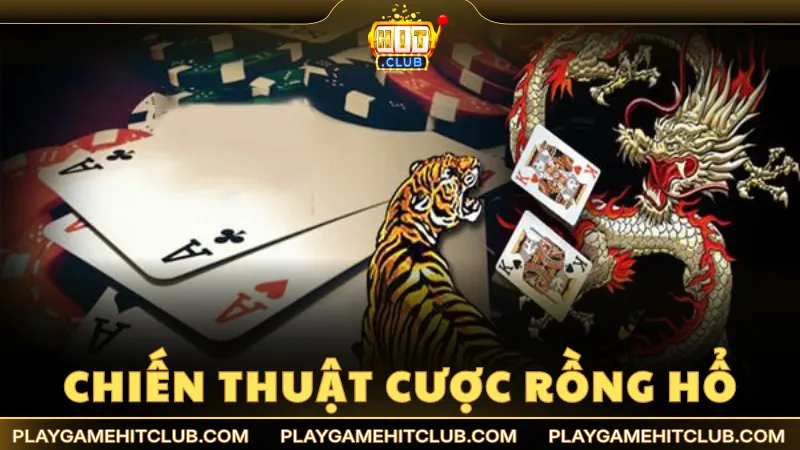 Bỏ túi chiến thuật cược Rồng Hổ đỉnh cao