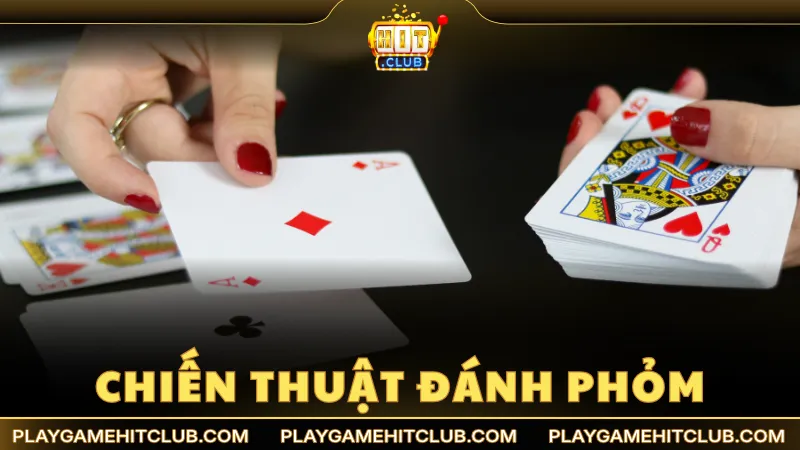 Học chiến thuật đánh Phỏm đỉnh cao từ các tay chơi chuyên nghiệp
