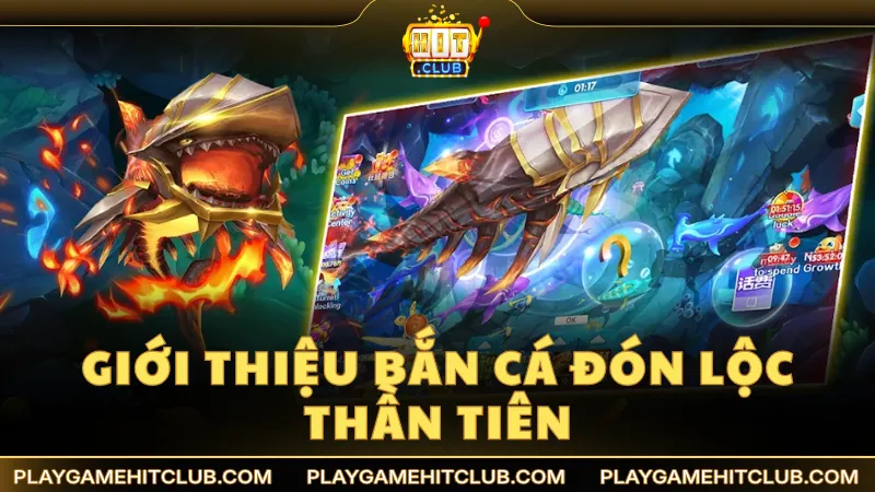 Giới thiệu đôi nét về game bắn cá Đón Lộc Thần Tiên
