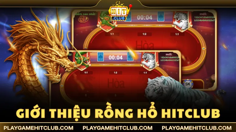 Giới thiệu tựa game bài hấp dẫn Rồng Hổ HitClub