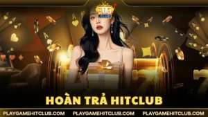 Hoàn Trả HitClub