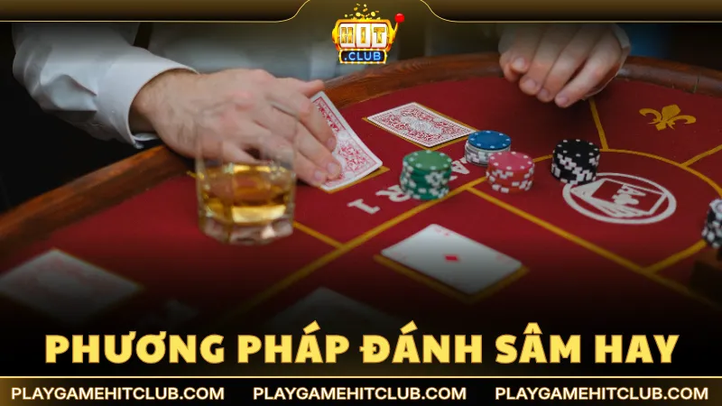 Chia sẻ phương pháp đánh Sâm giúp bạn làm chủ bàn cược trên cổng game