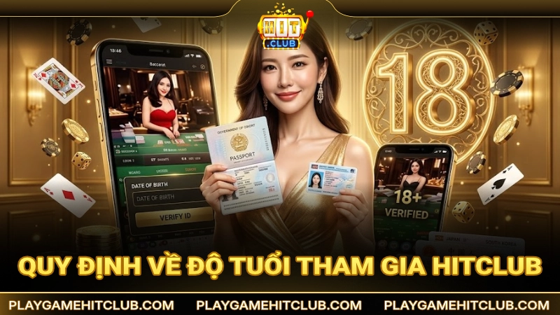 Giới hạn độ tuổi thành viên tham gia giải trí tại HitClub