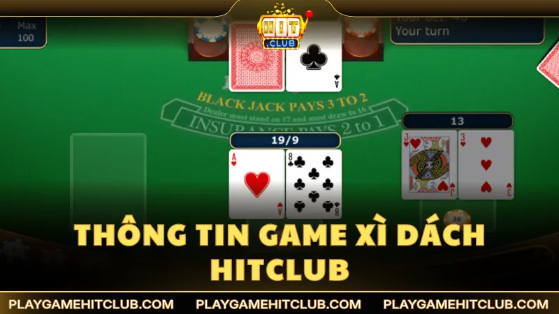 Thông tin về game bài đổi thưởng Xì Dách HitClub