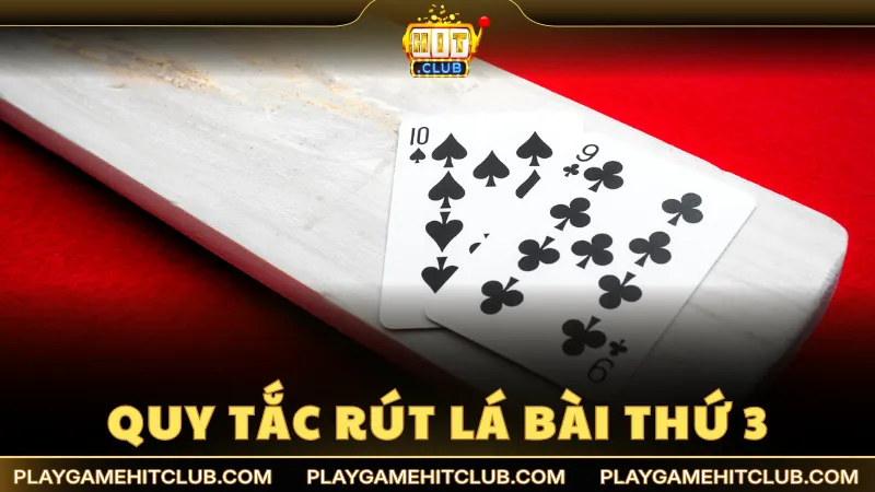 Quy tắc rút lá bài thứ 3 trong Baccarat